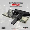 Knock It (Explicit) - Dj Virus&Faithful