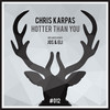 Hotter Than You (Original Mix) - Chris Karpas