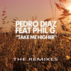 Take Me Higher (DJ Maddox Remix) - Pedro Diaz&Dj Maddox&Phill G.