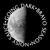 GOING DARK (Explicit) - Bravo Season&Noisy Sauce