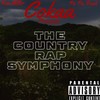 The Country Rap Symphony (feat. Jessie B, Pa Pa Fresh, Uncle Turtle, Jack Gaspard, Scramn,) - Cokaa&Jessie B&Pa Pa Fresh&Uncle Turtle&Jack Gaspard&Scramn&Mr 359&Hitman&Graves&SMG Jimmy&Billy da Kidd&King JC&Zack Spade&Cymple Man