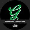 Stay Away - Adri Block