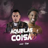 Aquelas Coisa Bb (Explicit) - Theus Costa&Mc Sheik SP