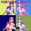 Never Say - Jordi Coza