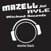 Wicked Soundz (Frequency Shifta Remix) - Mazell&RYLE 