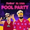 Pool Party - El Reja&Papichamp