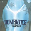 Romantics - TrusKeen