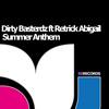 Summer Anthem (Original Mix) - Dirty Basterdz&Retrick Abigail