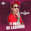 Te Botei de Ladinho (Explicit) - DJ Cabide&DJ ESCOBAR OFICIAL