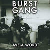 Ave A Word (Explicit) - BURSTGANG