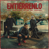 Entierrenlo - Funky&Manny Montes&Niko Eme&Ander Bock&Emanuel Rodríguez&Hector Camacho&Luis Marrero