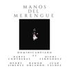 Manos del Merengue(feat. Darys Contreras, Dioni Fernandez, Henry Jimenez, Juan Valdez & Ramon Orlando) - Joel Liberato&Darys Contreras&Dioni Fernandez&Henry Jimenez&Juan Valdez&Ramón Orlando