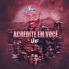 Acredite em Você - Funk Remix - DJ WF