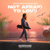 Not Afraid to Love - Crystal Rock&Felix Schorn&Felix Maur&Patrick Scholl&Jimmy Claeson&Lewis Gardiner&Georgie Keller