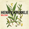 Willow - Henry Krinkle