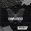 Complicated (feat. getbetter) (Explicit) - Lil Cordex&getbetter