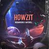 Howzit (feat. Noemwoord) (Explicit) - Mitchellbeatz&Noemwoord