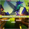 Humming Bird Riddim - Mrsofamous