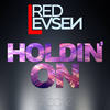 Holdin' On (Extended Mix) - Red Levsen