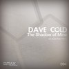 The Shadow of Mine (Ikerya Project Remix) - Dave Cold