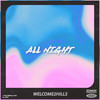 All Night - Welcome2hills&Gauthier Rihm