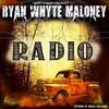 Radio - Ryan Whyte Maloney