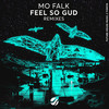 Feel So Gud (VIP Mix) - Mo Falk