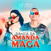 Dança da Amanda Maga (Explicit) - Duda Belo&MC Mila