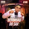 Berimbau do SAX (Explicit) - DJ Bill&MC Juninho Da 7&MC GW&Ricardo Silva Magalhaes