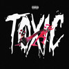 Toxic (Explicit) - Young Juve