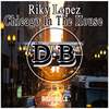 Chicago In The House (Original Mix) - Riky Lopez