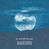 Chill With Full Moon - Ac&Brunch Collect