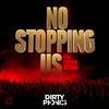 No Stopping Us(feat. Foreign Beggars) - Dirtyphonics&Foreign Beggars