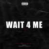 Wait 4 Me (Remix|Explicit) - CORRECTIONbeatz&Mabizol