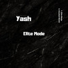 Elite Mode - Yash