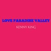 Love Paradise Valley - Kenny King