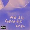 Wo du gerade bist (Explicit) - SENES