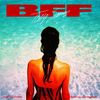 BFF (Explicit) - Tony James