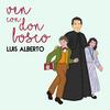 Ven con Don Bosco - Luis Alberto