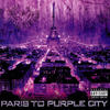 Paris To Purple City (Explicit) - Tibesse&Keny&Tonio F.&Shiest Bub 'The Emperor'&Djelass&purple city&Agallah 'The Don Bishop&Un Kasa&Kris Daddy&Bamboo&Al'Faone&Kipetchi