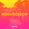 Rock Bottom (Explicit) - Danny Duke