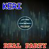 Real Party (Original Mix) - Keri