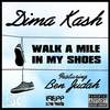 Walk a Mile in My Shoes (feat. Ben Judah) - Dima Kash