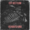 Est Gee Flow - Vd Route Kiro