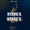 Nyanga Nyanga - Aslay