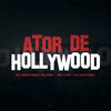 Ator de Hollywood (Explicit) - DJ Macumba&MC Renatinho Falcão&Mc Kvn