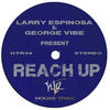 Reach Up (Original Mix) - Larry Espinosa&George Vibe