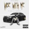 Vibe With Me (Explicit) - Rmj&1neWay&Tay Anderson&Lost Platoon