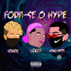 Foda-Se o Hype (Explicit) - Spark&Lekin&Magnata