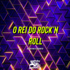 O Rei do Rock'n Roll (Explicit) - MC Vuk Vuk&DJ Negritto